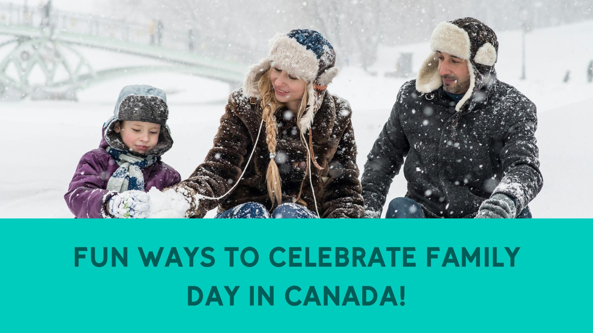 Celebrate Family Day in Canada